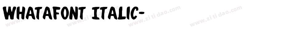 Whatafont Italic字体转换